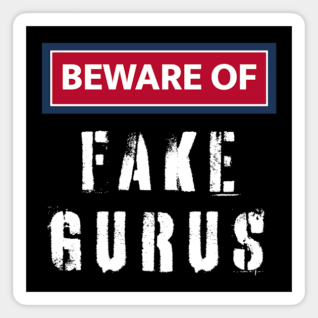 Entrepreneur Beware Of Fake Gurus Funny Magnet by Super Fresh Art